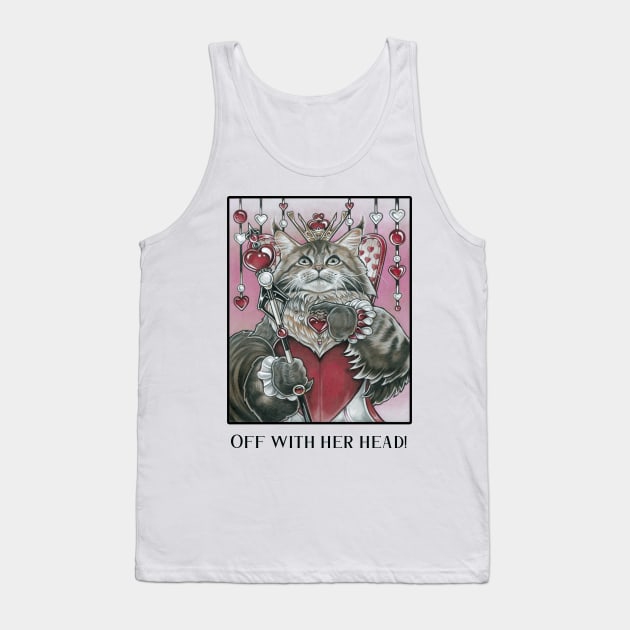 Queen of Hearts Cat - Off With Her Head - Black Outlined Version Tank Top by Nat Ewert Art